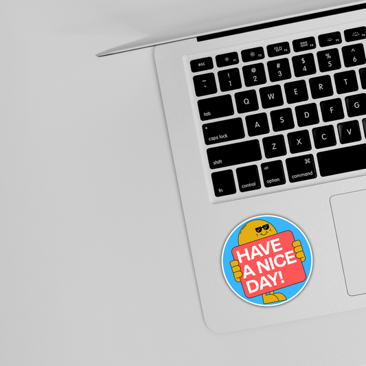 Cute 'Have a Nice Day' sticker on laptop, trendy sticker design from Sticksnap