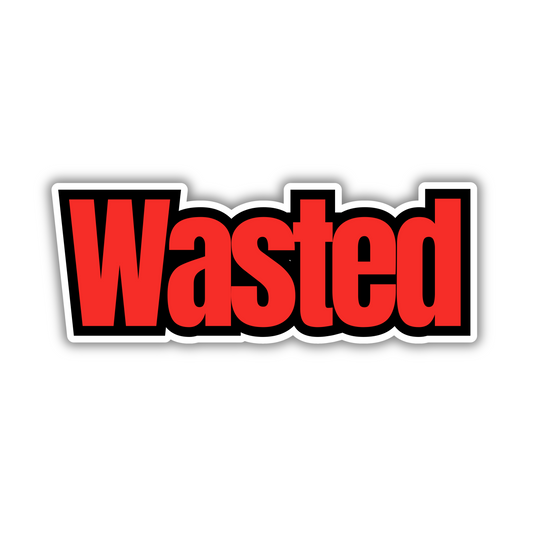 Wasted Sticker