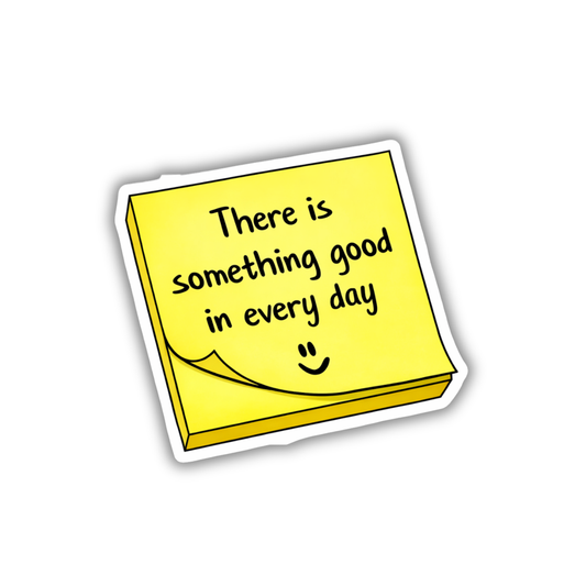 Something Good Today Sticker